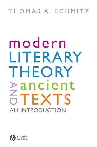 Modern Literary Theory and Ancient Texts: An Introduction von Wiley-Blackwell