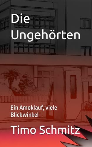 Die Ungehörten: Ein Amoklauf, viele Blickwinkel