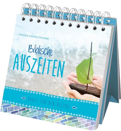 Biblische Auszeiten: Kraft für den Alltag