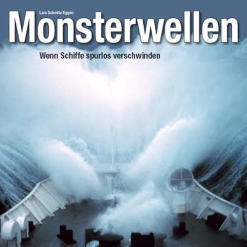 Monsterwellen - Wenn Schiffe spurlos verschwinden