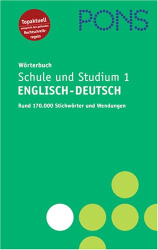PONS Wörterbuch für Schule und Studium Teil 1. Englisch-Deutsch