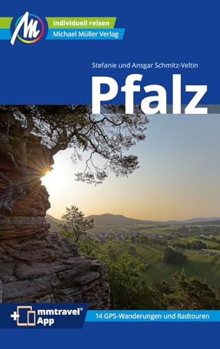 Pfalz Reiseführer Michael Müller Verlag: Individuell reisen mit vielen praktischen Tipps. Inkl. Freischaltcode zur mmtravel® App (MM-Reisen) von Mller, Michael GmbH