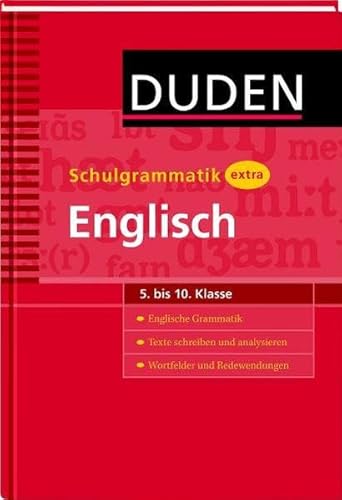 Duden - Schulgrammatik extra - Englisch: Grammatik - Texte schreiben und analysieren - Wortfelder und Redewendungen (5. bis 10. Klasse) (Duden - Schulwissen extra)