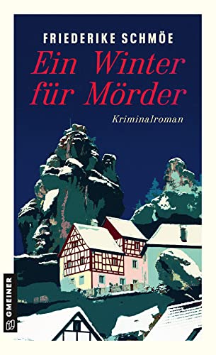 Ein Winter für Mörder: Kriminalroman (Kriminalromane im GMEINER-Verlag)