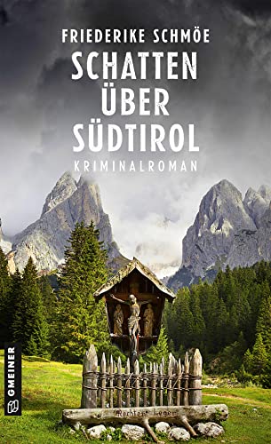 Schatten über Südtirol: Kriminalroman (Kriminalromane im GMEINER-Verlag)