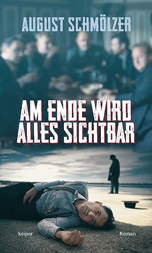 Am Ende wird alles sichtbar von edition Keiper