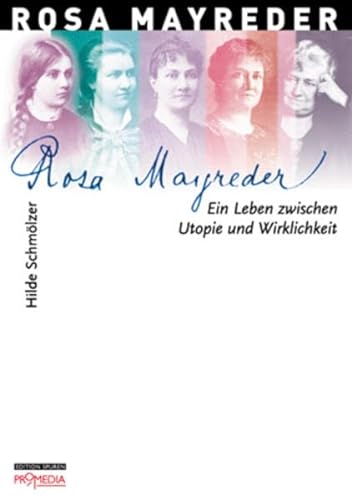 Rosa Mayreder: Ein Leben zwischen Utopie und Wirklichkeit (Edition Spuren)