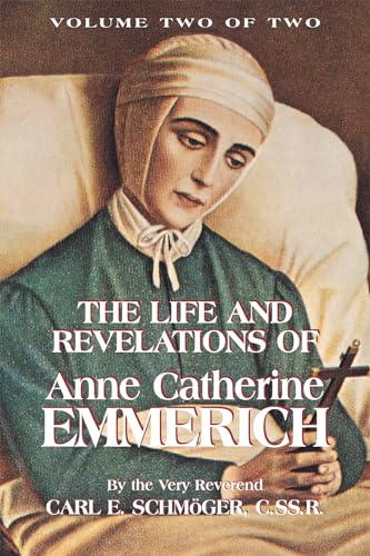 The Life and Revelations of Anne Catherine Emmerich, Vol. 2: Volume 2 von Tan Books