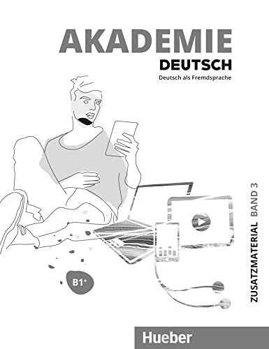 Akademie Deutsch B1+: Band 3.Deutsch als Fremdsprache / Zusatzmaterial mit Audios online Akademie Deutsch B1+: Band 3.Deutsch als Fremdsprache / Zusatzmaterial mit Audios online von Hueber
