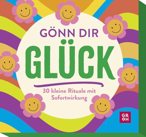 Gönn dir Glück: 30 kleine Rituale mit Sofortwirkung | Glückskarten-Box mit einfachen Impulsen und Anregungen für einen glücklichen Alltag von Groh