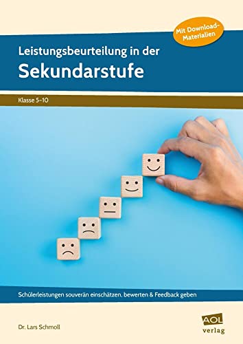 Leistungsbeurteilung in der Sekundarstufe: Schülerleistungen souverän einschätzen, bewerten & Feedback geben (5. bis 10. Klasse)