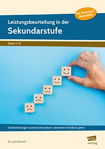 Leistungsbeurteilung in der Sekundarstufe: Schülerleistungen souverän einschätzen, bewerten & Feedback geben (5. bis 10. Klasse)