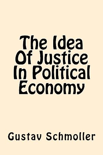 The Idea Of Justice In Political Economy von Createspace Independent Publishing Platform