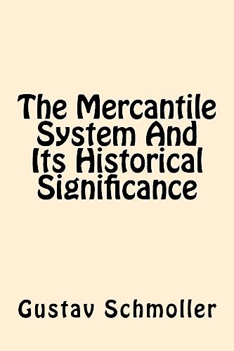 The Mercantile System And Its Historical Significance