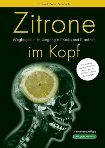 Zitrone im Kopf: Wegbegleiter im Umgang mit Krebs und Krankheit