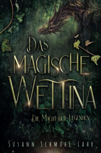 Das magische Wettina: Die Macht der Legenden von Independently published