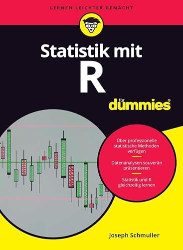 Statistik mit R für Dummies: Über professionelle statistische Methoden verfüge. Datenanalyse souverän präsentieren. Statistik und R gleichzeitig lernen Statistik mit R für Dummies: Über professionelle statistische Methoden verfüge. Datenanalyse souverän präsentieren. Statistik und R gleichzeitig lernen