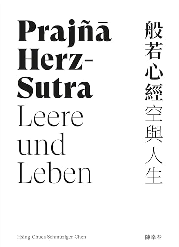 Prajñā Herz-Sutra - Leere und Leben von Taotime GmbH