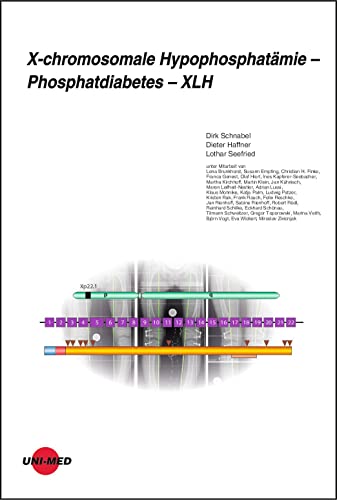 X-chromosomale Hypophosphatämie - Phosphatdiabetes - XLH (UNI-MED Science) von UNI-MED
