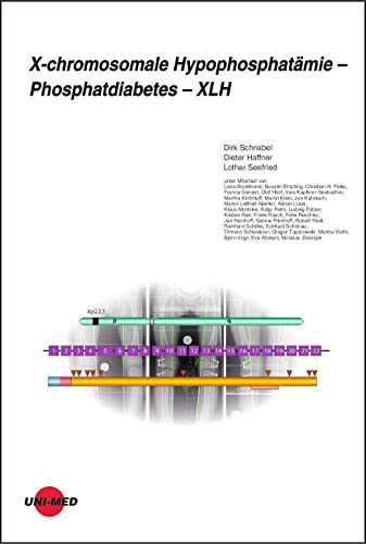 X-chromosomale Hypophosphatämie - Phosphatdiabetes - XLH (UNI-MED Science)