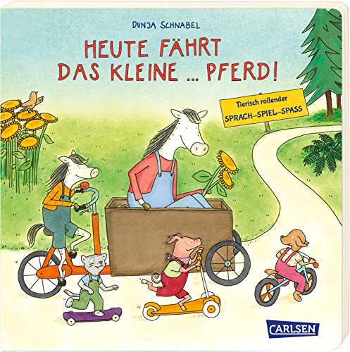 Heute fährt das kleine ... Pferd! von Carlsen