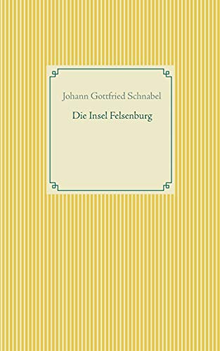 Die Insel Felsenburg (Taschenbuch-Literatur-Klassiker, Band 54)