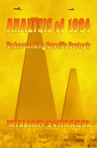 Analysis of 1984. Understanding Orwell's Dystopia von CreateSpace Independent Publishing Platform