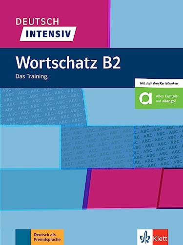 Deutsch intensiv Wortschatz B2: Das Training. Buch mit flipQuiz und Wortlisten