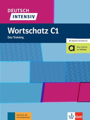 Deutsch intensiv Wortschatz C1: Das Training. Buch mit flipQuiz und Wortlisten von Klett Sprachen GmbH