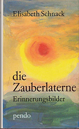 Die Zauberlaterne - Erinnerungsbilder.