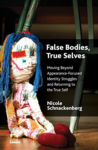 False Bodies, True Selves: Moving Beyond Appearance-Focused Identity Struggles and Returning to the True Self von Routledge