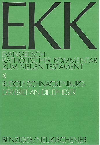 Evangelisch-Katholischer Kommentar zum Neuen Testament, EKK, Bd.10, Der Brief an die Epheser