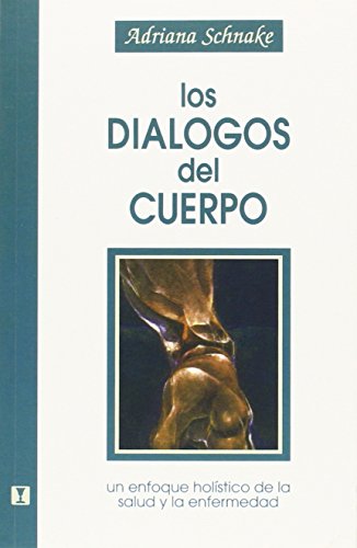 Los Dialogos del Cuerpo: Un enfoque holístico de la salud y la enfermedad von Cuatro Vientos