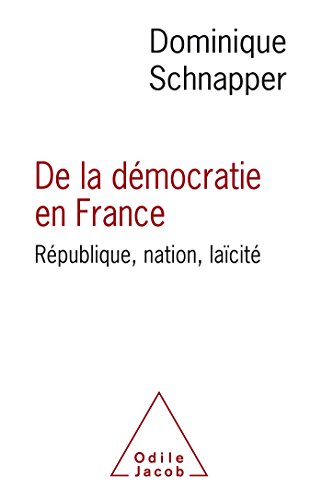 De la démocratie en France: République, nation, laïcité