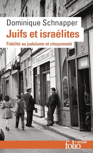 Juifs et Israélites: Fidélité au judaïsme et citoyenneté von FOLIO