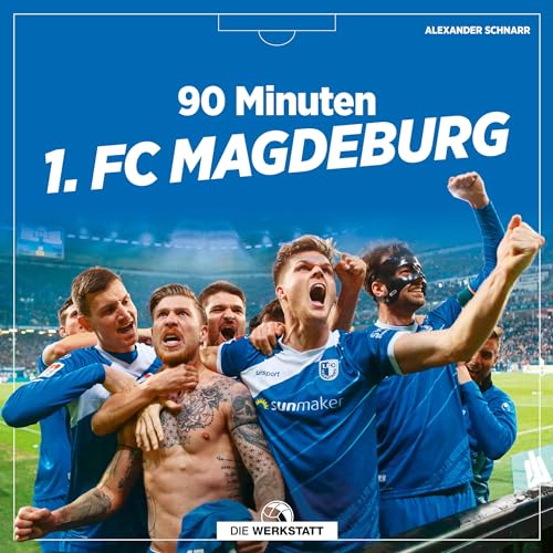 90 Minuten 1. FC Magdeburg von Die Werkstatt GmbH