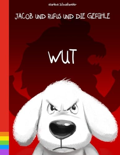 Jacob und Rufus und die Gefühle- Wut