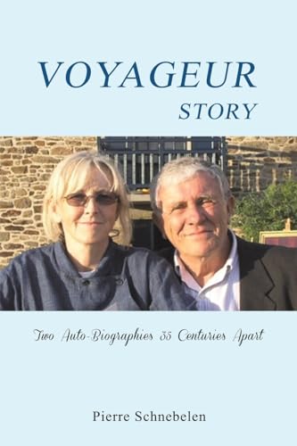 Voyageur Story: Two Auto-Biographies 35 Centuries Apart Voyageur Story: Two Auto-Biographies 35 Centuries Apart von Austin Macauley Publishers LLC