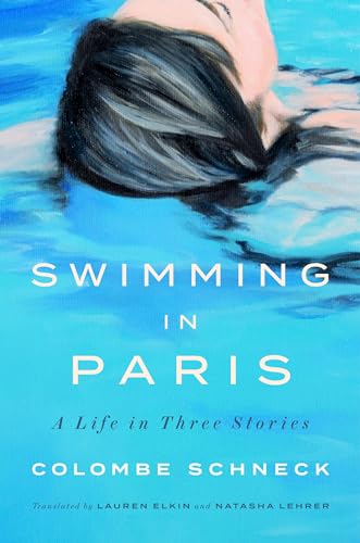 Swimming in Paris: A Life in Three Stories von Penguin