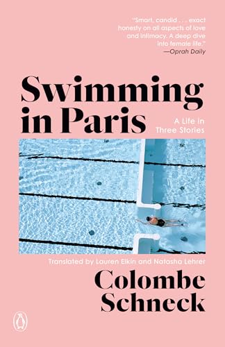 Swimming in Paris: A Life in Three Stories Swimming in Paris: A Life in Three Stories von Penguin Publishing Group