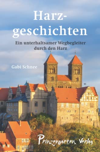 Harzgeschichten: Ein unterhaltsamer Wegbegleiter durch den Harz von Lippe