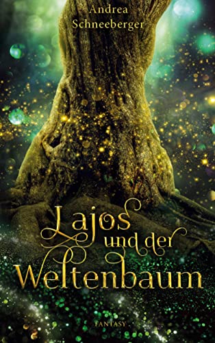 Lajos und der Weltenbaum von Books on Demand GmbH