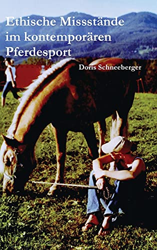 Ethische Missstände im Kontemporären Pferdesport
