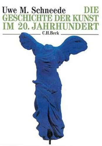 Die Geschichte der Kunst im 20. Jahrhundert: Von den Avantgarden bis zur Gegenwart