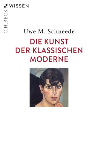 Die Kunst der Klassischen Moderne (C.H.BECK Wissen) von Beck C. H.