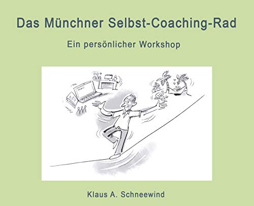 Das Münchner Selbst-Coaching-Rad: Ein persönlicher Workshop von tredition