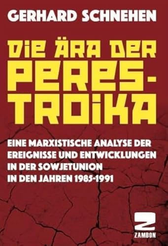 Die Ära der Perestroika: Eine marxistische Analyse der Ereignisse und Entwicklungen in der Sowjetunion in den Jahren 1985-1991 Die Ära der Perestroika: Eine marxistische Analyse der Ereignisse und Entwicklungen in der Sowjetunion in den Jahren 1985-1991