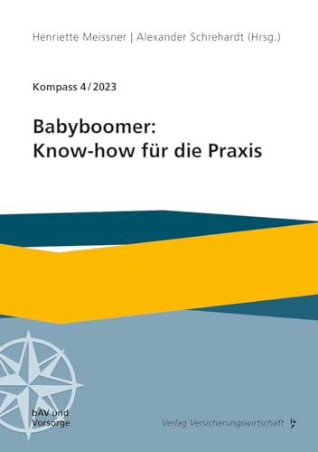 Babyboomer: Know-how für die Praxis: Kompass 4/2023 von VVW GmbH
