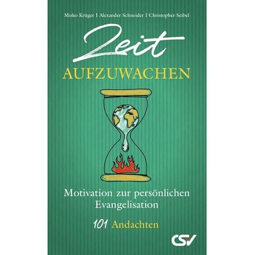 Zeit aufzuwachen: 101 Andachten - Motivation zur persönlichen Evangelisation