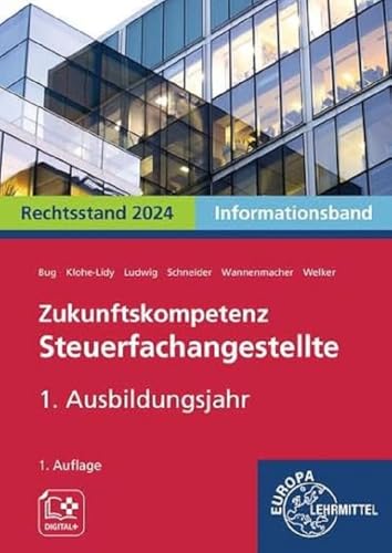 Zukunftskompetenz Steuerfachangestellte 1. Ausbildungsjahr. Informationsband von Europa Lehrmittel Verlag
